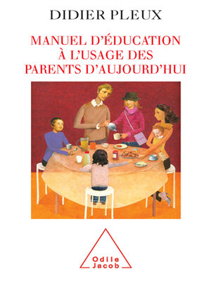 cover image of Manuel d'éducation à l'usage des parents d'aujourd'hui